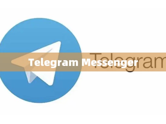 Telegram Messenger