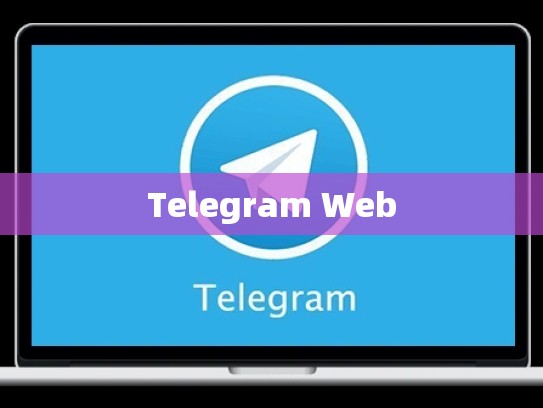 Telegram Web