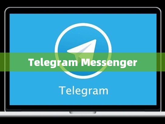 Telegram Messenger