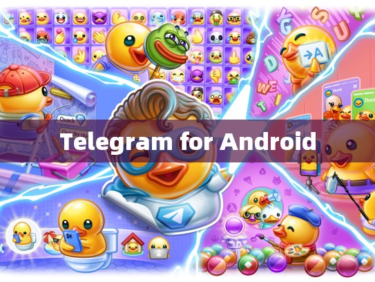 Telegram for Android