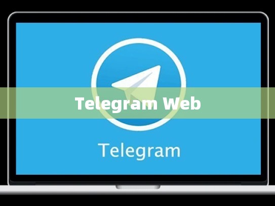 Telegram Web