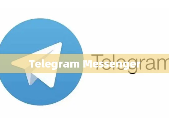 Telegram Messenger