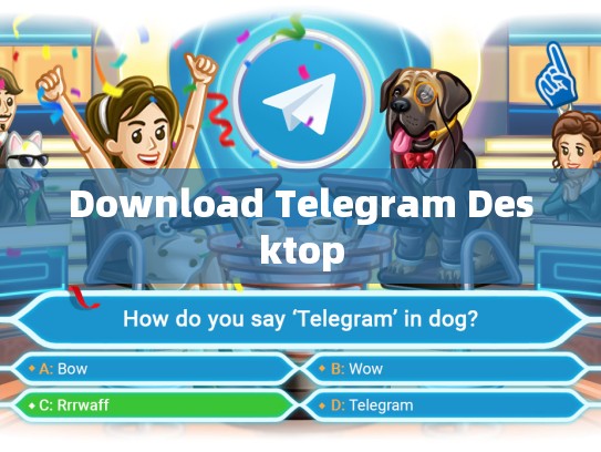 Download Telegram Desktop