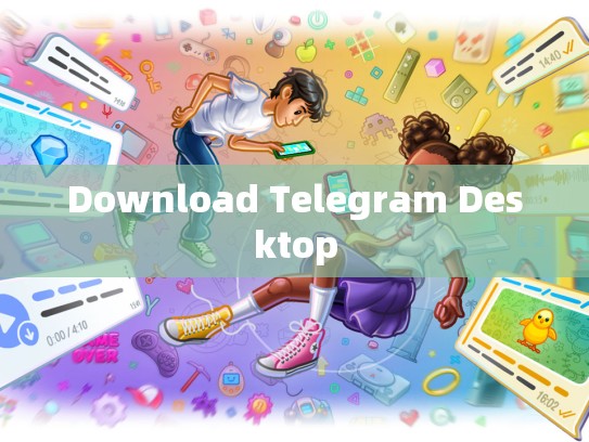 Download Telegram Desktop