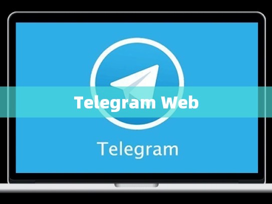 Telegram Web