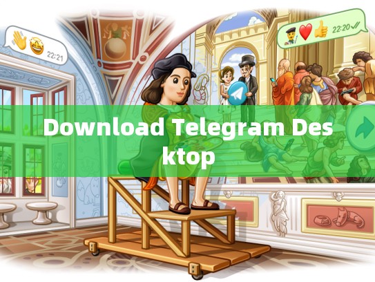 Download Telegram Desktop