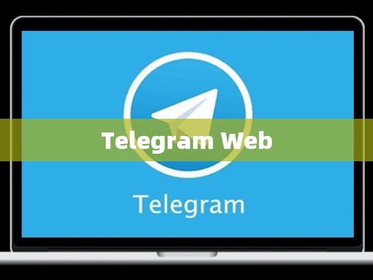 Telegram Web