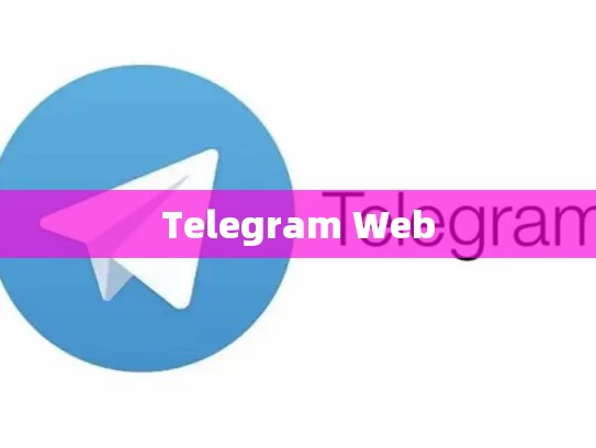 Telegram Web