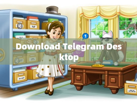 Download Telegram Desktop