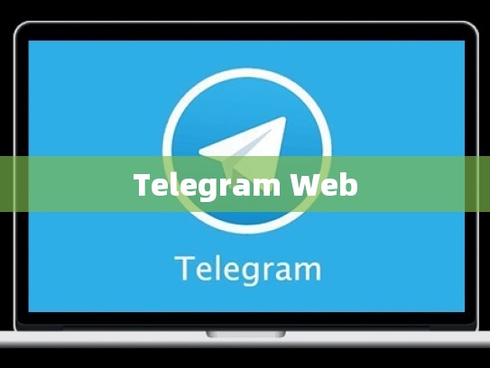 Telegram Web
