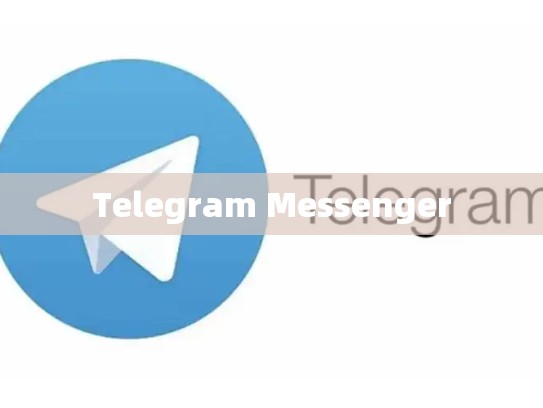 Telegram Messenger
