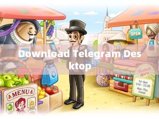 Download Telegram Desktop