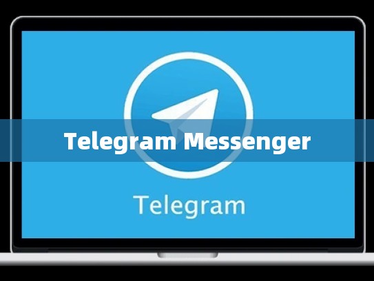 Telegram Messenger