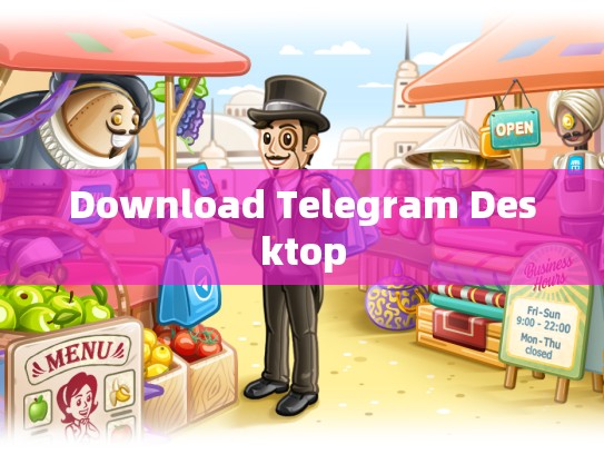 Download Telegram Desktop