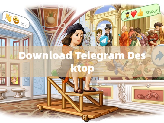 Download Telegram Desktop