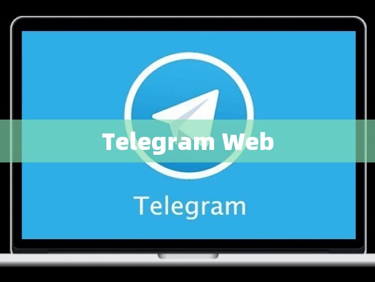 Telegram Web