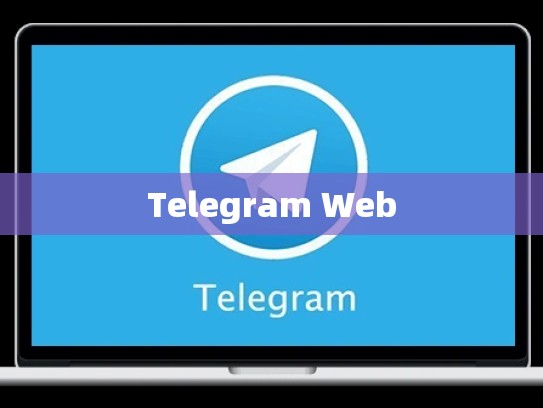 Telegram Web