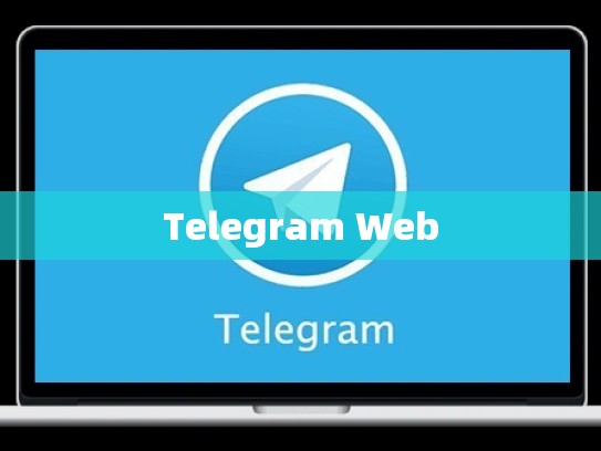 Telegram Web