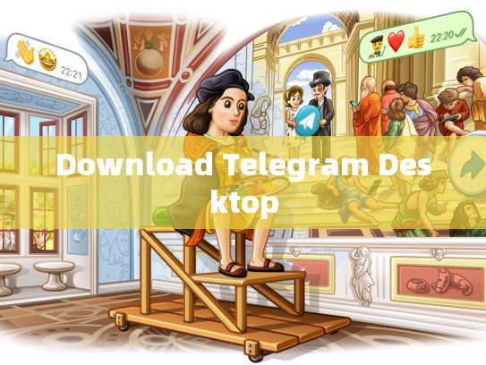 Download Telegram Desktop