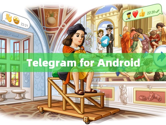 Telegram for Android