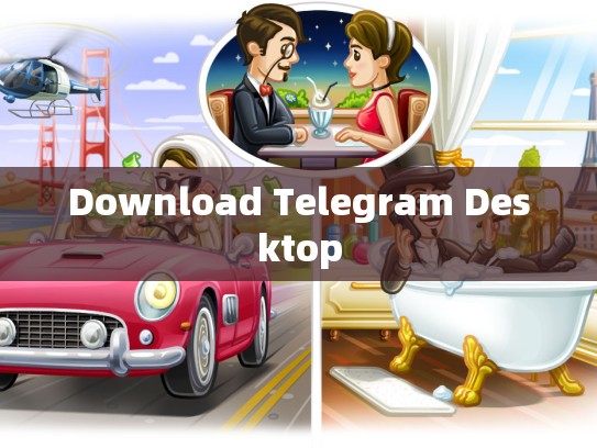 Download Telegram Desktop
