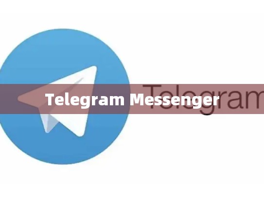 Telegram Messenger