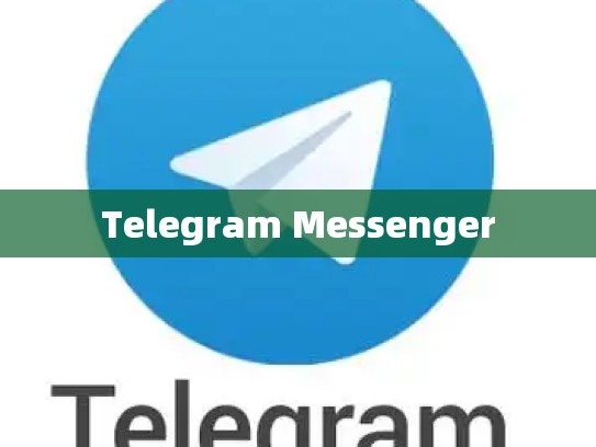 Telegram Messenger