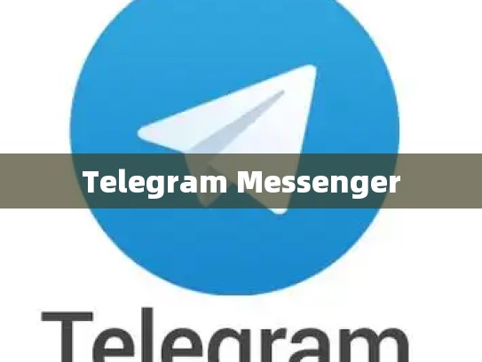 Telegram Messenger
