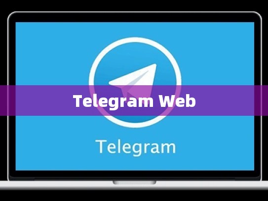 Telegram Web
