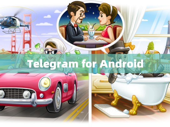Telegram for Android