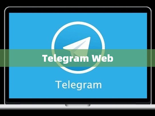 Telegram Web