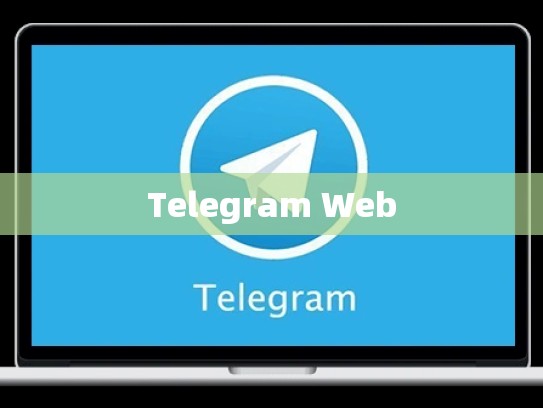 Telegram Web
