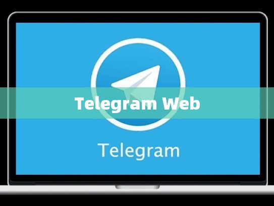 Telegram Web