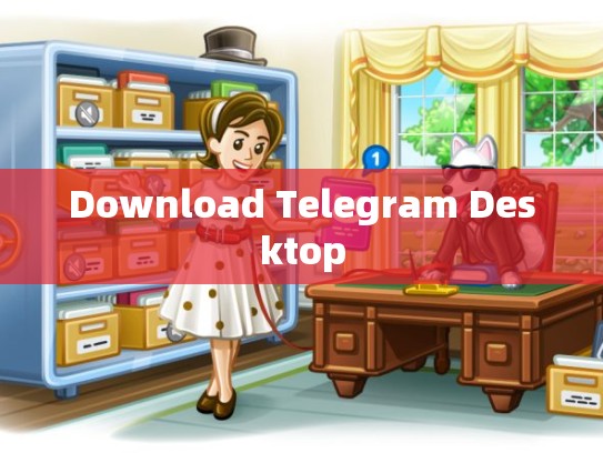 Download Telegram Desktop