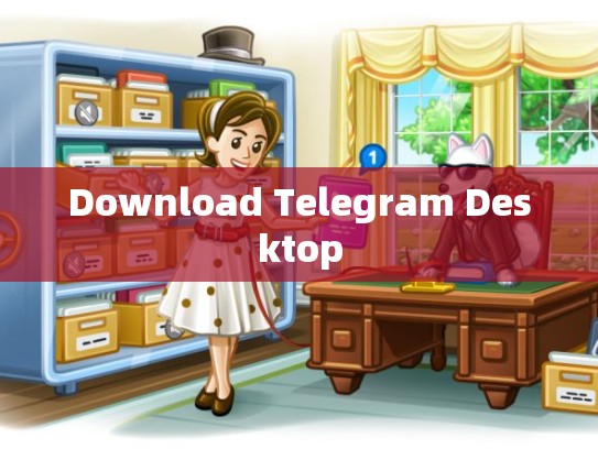 Download Telegram Desktop