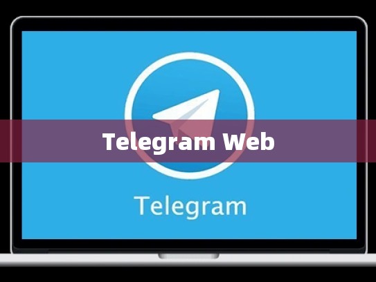 Telegram Web