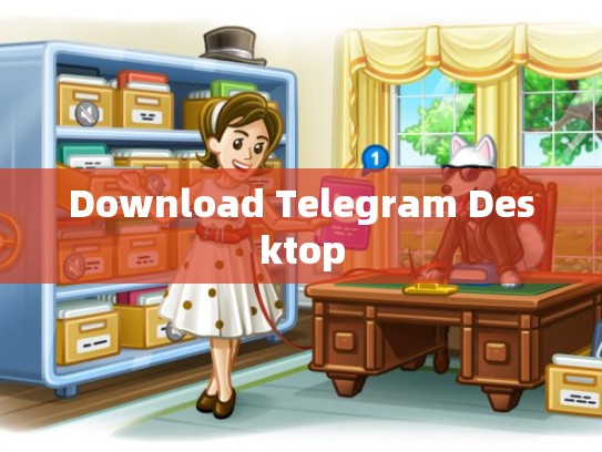 Download Telegram Desktop
