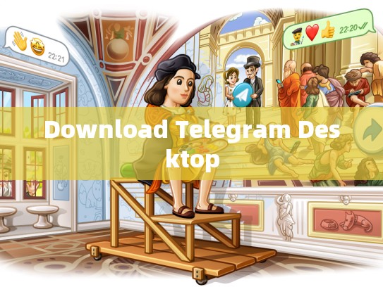 Download Telegram Desktop