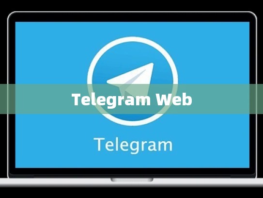 Telegram Web