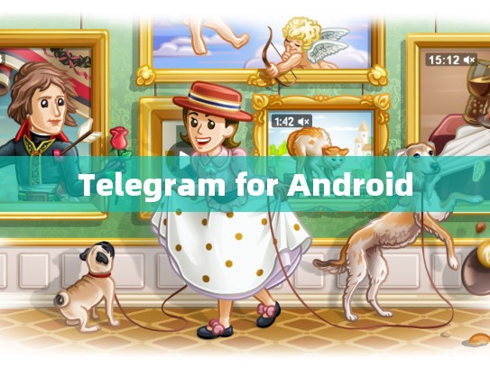 Telegram for Android