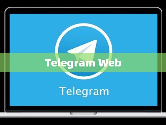 Telegram Web