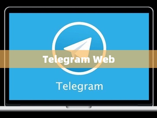 Telegram Web