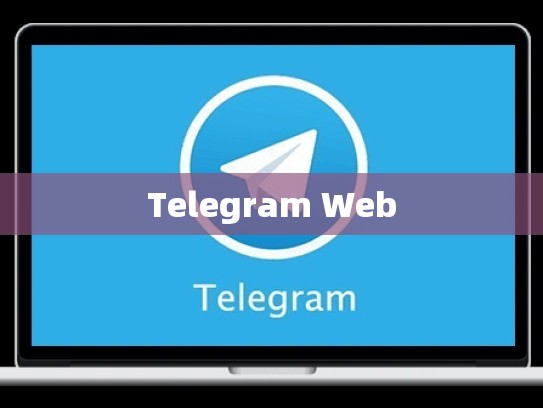 Telegram Web