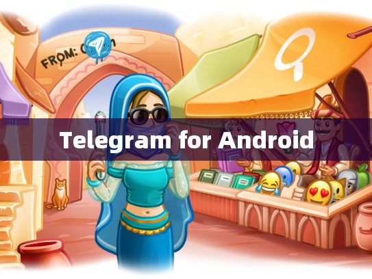 Telegram for Android