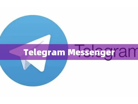 Telegram Messenger
