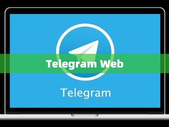 Telegram Web