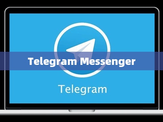 Telegram Messenger