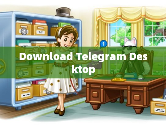 Download Telegram Desktop