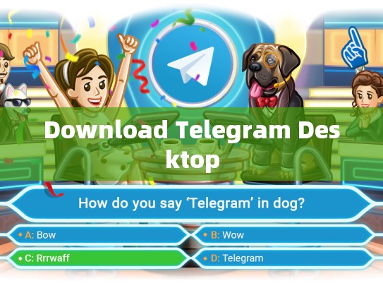 Download Telegram Desktop