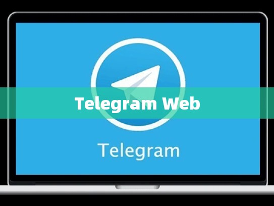 Telegram Web